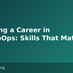 Building a Career in GitLabOps: Skills That Matter